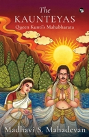 The Kaunteyas Queen Kunti's Mahabharata 9354473733 Book Cover