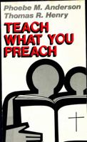 Teach what you preach: The great commission and the good news 0829804811 Book Cover