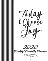 2020 Weekly/Monthly Planner-Today I Choose Joy: Women's Christian Planner & Prayer Journal With Calendar Scheduler & Organizer-Chic Pinstripe Notebook With Inspirational Bible Scriptures 1708077960 Book Cover