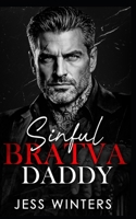 Sinful Bratva Daddy: An Age Gap Fake Fiancée Enemies to Lovers Romance (Wicked Bratva Daddies) B0H225RC3Y Book Cover