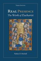 Real Presence: The Work of Eucharist 1616718846 Book Cover