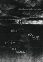 first you must destroy the world 195860013X Book Cover