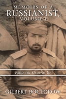 Memoirs of a Russianist, Volume I : From the Ground Up 1665506938 Book Cover