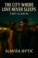 The City Where Love Never Sleeps B0FSB6JYMF Book Cover