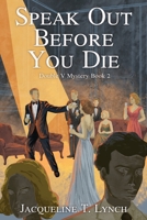 Speak Out Before You Die (Double V Mysteries) 1478334592 Book Cover