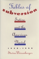 Fables of Subversion: Satire and the American Novel, 1930-1980 0820316687 Book Cover
