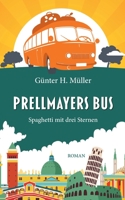 Prellmayers Bus: Spaghetti mit drei Sternen 3756248798 Book Cover