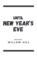 Until New Year's Eve B0DRY9R43W Book Cover
