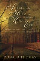 Sherlock Holmes and the King's Evil: And Other New Tales Featuring the World's Greatest Detective 1605981036 Book Cover