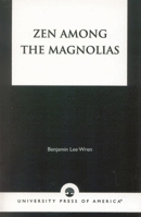 Zen Among the Magnolias 0761814256 Book Cover