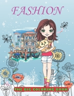 FASHION The Big Coloring Book: My Favorite Colouring Book / Fun Stylish & Beauty show / Cute and fresh styles for young Girls Women & Adults / + 50 P B08PJPQBN5 Book Cover