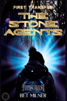 The Stone Agents: First Transfer B0H1QZY66W Book Cover