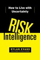 Risk Intelligence: How to Live with Uncertainty 1451610912 Book Cover