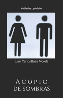 Acopio de sombras: kindle direct publisher (Spanish Edition) B0DXD4MWML Book Cover