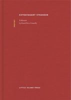 Extravagant Stranger: A Memoir in Prose Poetry 0993505686 Book Cover
