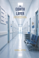 The Eighth Layer: Where Security Ends and Judgement Begins B0H7J7VCHG Book Cover