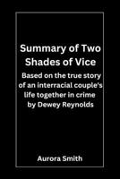 Two Shades of Vice: Based on the true story of an interracial couple's life together in crime B0C2S59PF1 Book Cover