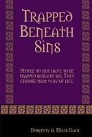 Trapped Beneath Sins 1304298248 Book Cover