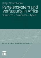 Parteiensystem Und Verfassung in Afrika: Strukturen - Funktionen - Typen 3531164481 Book Cover