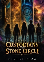Custodians of the Stone Circle: Book 1 1919017011 Book Cover