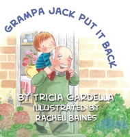 Grampa Jack Put It Back 1959412140 Book Cover