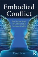 Embodied Conflict: The Neural Basis of Conflict and Communication 1138087122 Book Cover