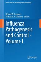 Influenza Pathogenesis and Control - Volume I 331911154X Book Cover