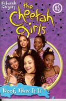 The Cheetah Girls: Woof, There It Is (#5) 0786814241 Book Cover