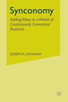 Synconomy: Adding Value in a World of Continuously Connected Business 1349510521 Book Cover