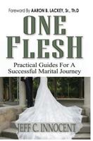 One Flesh: Practical Guides for a Successful Marital Journey 1533673683 Book Cover