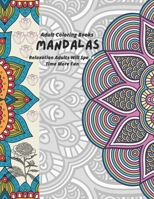 Adult Coloring Books Mandalas Relaxation Adults Will Spend Time More Fun: For Mandala design, a very good time-honored book. B094PKKG14 Book Cover