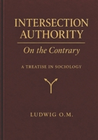 Intersection Authority: On the Contrary: A Treatise in Sociology B0HK76VD2V Book Cover