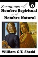Sermones al Hombre Espiritual y al Hombre Natural (Spanish Edition) 1953911528 Book Cover