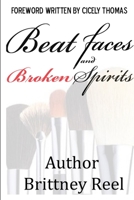 Beat Faces and Broken Spirits 1329659201 Book Cover