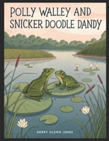 Polly Walley and Snicker Doodle Dandy B0F2HR5PGV Book Cover