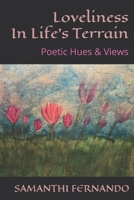 Loveliness In Life's Terrain: Poetic Hues & Views B09SP1FSNR Book Cover