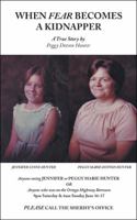 When Fear Becomes a Kidnapper: A True Story 1546259112 Book Cover