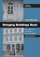 Bringing Buildings Back: From Abandoned Properties to Community Assets: A Guidebbok For Policymakers and Practitioners 0813549868 Book Cover