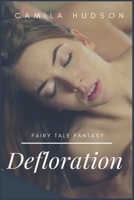 Defloration: Passionate Obsession: Erotic Stories of Unforgettable Love 1685221963 Book Cover