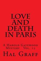 Love And Death In Paris: A Harold Gatewood Mystery Vol. 15 1546373683 Book Cover
