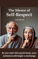 The Silence of Self-Respect B0FK9WCF89 Book Cover