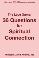 The Love Game: 36 Questions for Spiritual Connection B0C7T1NR3B Book Cover