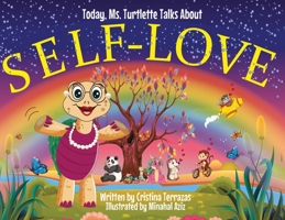 Today, Ms. Turtlette Talks About SELF-LOVE B0DR7JZ4TL Book Cover