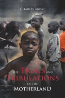 The Trials and Tribulations of the Motherland 1645311880 Book Cover