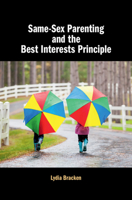 Same-Sex Parenting and the Best Interests Principle 1108497195 Book Cover