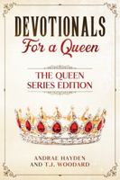 Devotionals for a Queen: The Queen Series Edition 0578609517 Book Cover