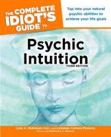 The Complete Idiot's Guide to Psychic Intuition 1615641955 Book Cover