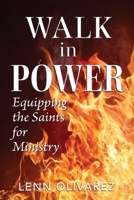 Walk In Power: Equipping the Saints for Ministry 0999783769 Book Cover