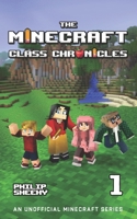The Minecraft Class Chronicles: Book 1 B0CLP5ZJQ3 Book Cover