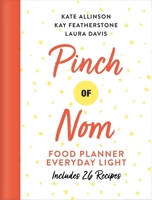 Pinch of Nom Food Planner: Everyday Light 152902644X Book Cover